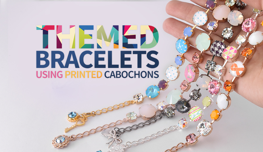 Themed bracelets using printed cabochons
